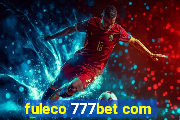 fuleco 777bet com